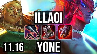 ILLAOI vs YONE (TOP) | 11/2/5, Legendary, 500+ games, Rank 11 Illaoi | BR Master | v11.16