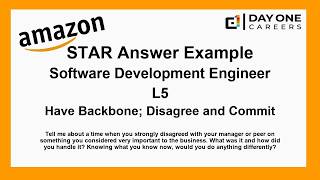 Amazon Interview STAR, L5, Software Development Engineer - Have Backbone; Disagree and Commit