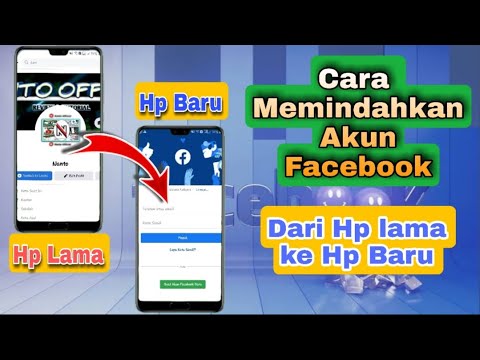 Cara Memindahkan Akun Facebook dari HP Lama ke HP Baru || 100% Berhasil