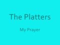 The Platters - My Prayer - 1956