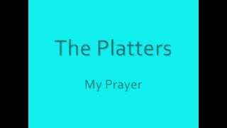 The Platters - My Prayer - 1956 chords