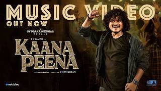 Kaana Peena (Official Music Video) | GV Prakash Kumar | Pugazh | Raksheet Ramesh | Vijay Kiran