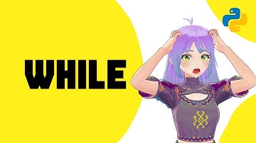 While | Indefinite Loops in Python