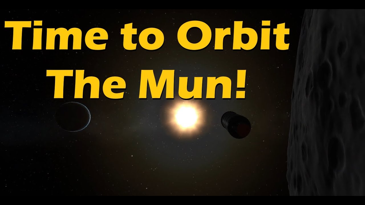 Time to Orbit The Mun! (KSP Ep. 4)