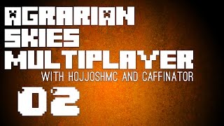 Agrarians Skies Returns! | Multiplayer EP02