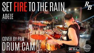 Set fire to the rain - Adele [Drum Cam] [Pam]