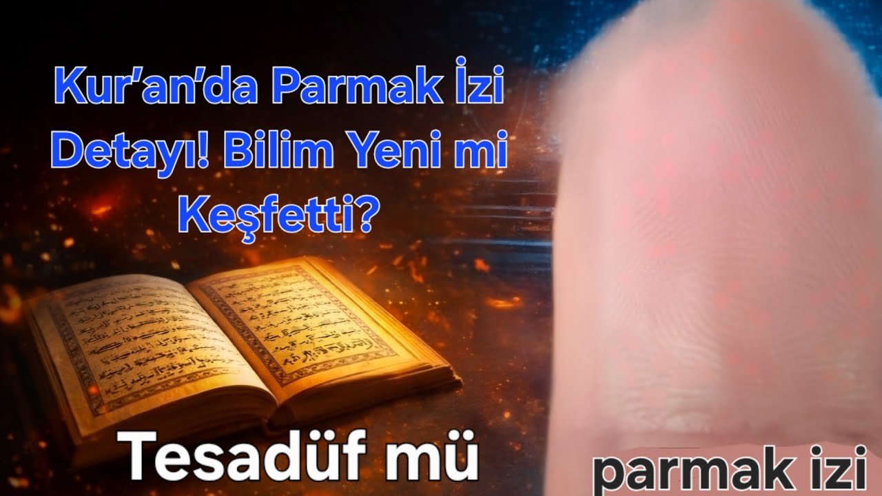 Kuran Kerim’de Parmak İzi Detayı! Bilim Yeni Keşfetti?
