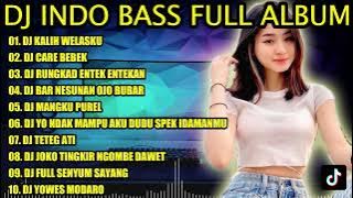 DJ INDO BASS FULL ALBUM 2022 - DJ KALIH WELASKU LAGU BARU DENNY CAKNAN | DJ CARE BEBEK REMIX VIRAL