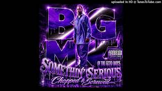 Big Mike  Havin' Thangs Chopped & Screwed