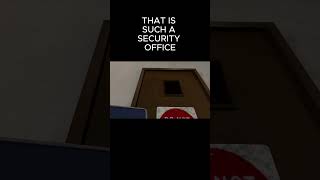that is 100% a security office #animalcompany #vr