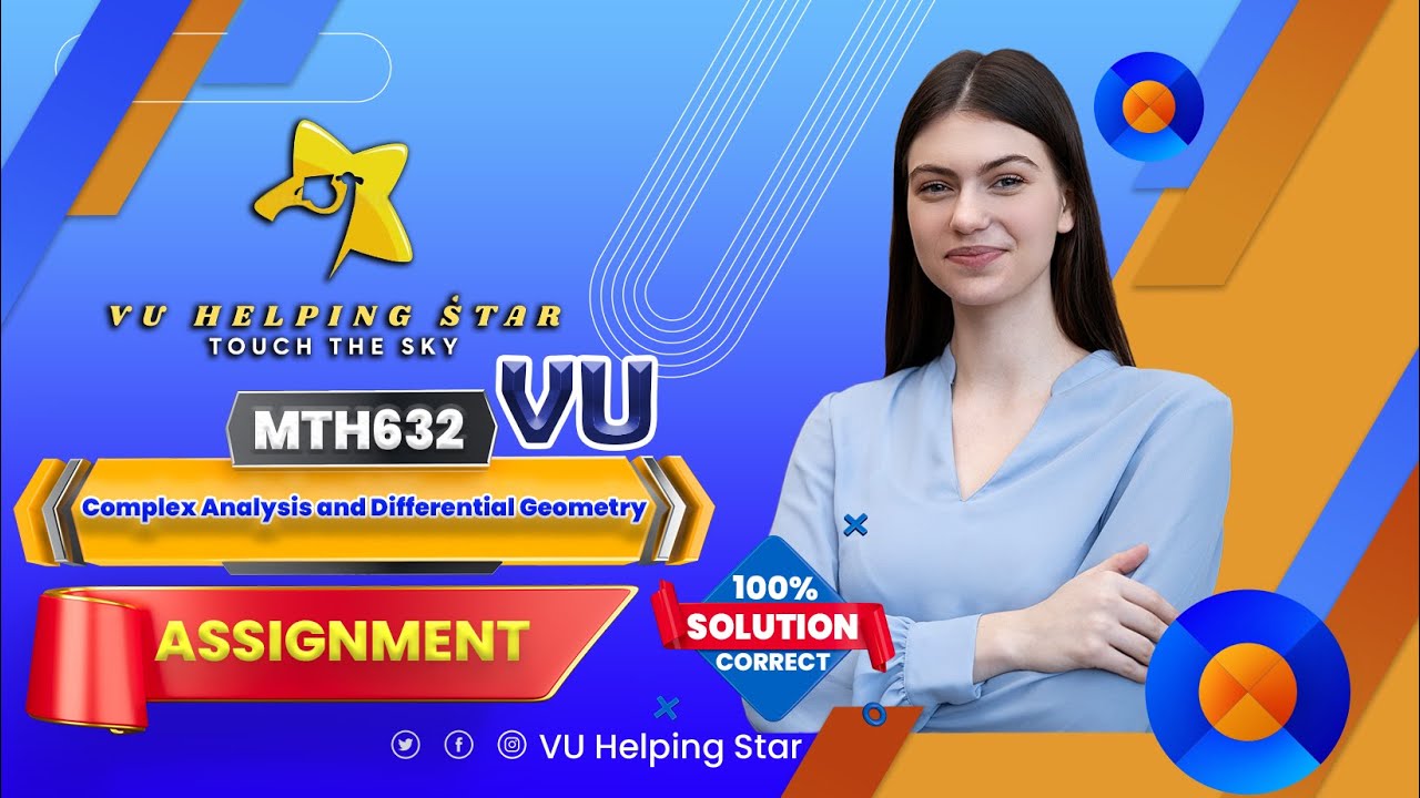 MTH632–Complex Analysis and Differential Geometry Assignment 1 2024 Solution Correct - VuHelpingStar