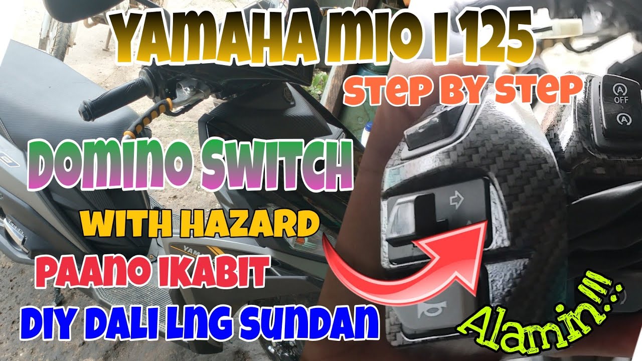 Yamaha Mio i 125 Paano Magkabit ng DOMINO SWITCH + HAZARD + ON/OFF HEADLIGHT. DIY Alamin..