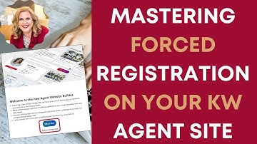 Mastering Forced Registration on the New KW Agent Site - Step-by-Step Tutorial