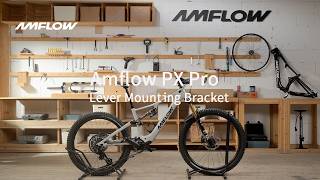 Celebrity Amflow PX Carbon Pro Tutorial | Lever Mounting Bracket Profile