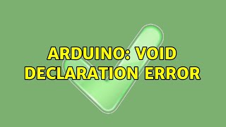 Arduino: void declaration error