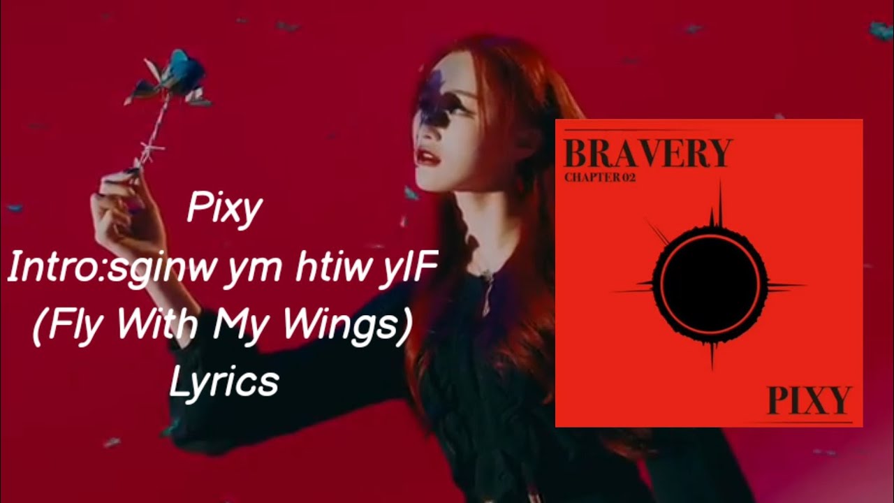 PixyIntroFly with my wingsLyrics YouTube