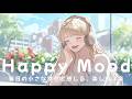 Happy Mood Smile Chill Pop ☀️ This Playlist Feels Like Finally Enjoying the Little Things Again