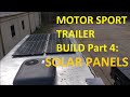 Motor Sport Trailer Part 4: Solar Panels