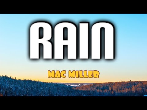 MAC MILLER   RAIN  LYRICS   FT VINCE STAPLES