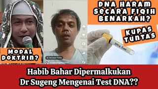 DR SUGENG PERMALUKAN HABIB BAHAR - TEST DNA HARAM MENURUT FIQIH?