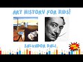 Salvador dali for kids  art history for kids