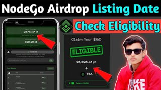 NodeGo Airdrop Listing Date | NodeGo Airdrop Check Eligibility | NodeGo Airdrop Claim Start | GO
