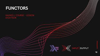 Haskell Course - Lesson 18 - Functors