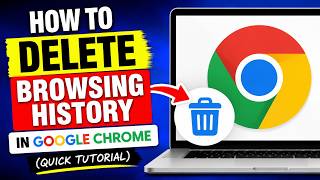 How to Delete Browsing History in Google Chrome (Quick Tutorial)