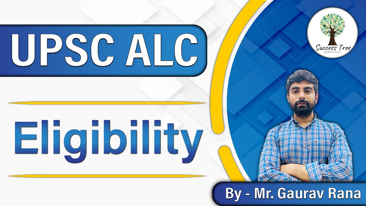 UPSC ALC| Eligibility | Who can Apply?