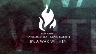 Watch A War Within Rawsome video