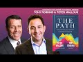 The Path: Interview with Tony Robbins and Peter Mallouk | Tony Robbins