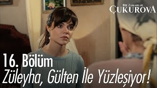 Züleyha, Gülten ile yüzleşiyor! - Bir Zamanlar Çukurova 16. Bölüm