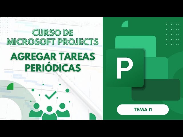 Microsoft Project: Curso Básico Parte 11 | Agregar Tareas Periódicas en Microsoft Project Manager