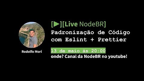 [▶️LIVE NODEBR] - Padronização de Código com Eslint + Prettier