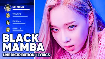 aespa - Black Mamba (Line Distribution + Lyrics Color Coded) PATREON REQUESTED