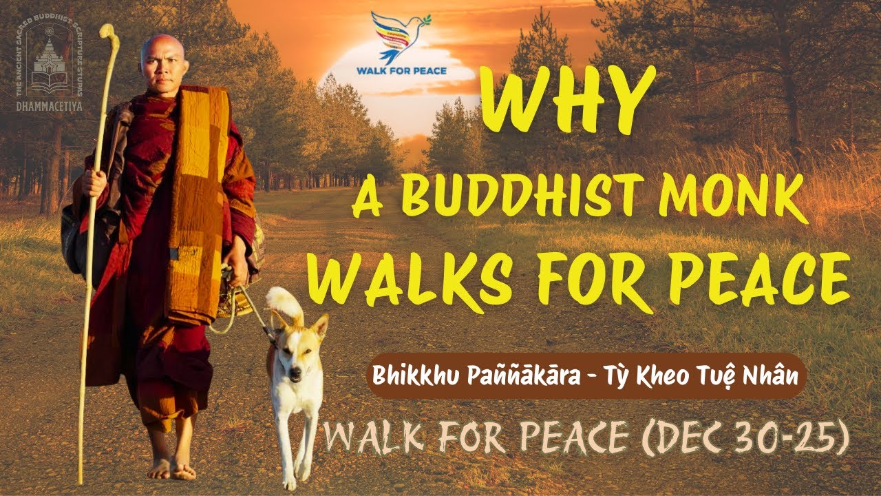 WHY a Buddhist Monk WALKS FOR PEACE | Dhamma Talk | WALK FOR PEACE | Venerable Pannakara |DEC 30-25
