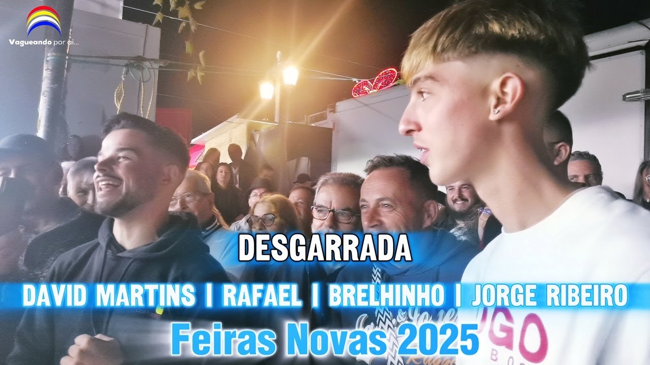 Desgarrada - David Martins | Rafael | Brelhinho | Jorge Ribeiro - Feiras Novas 2025 - Ponte de Lima