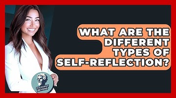 What Are The Different Types Of Self-reflection? - Philosophy Beyond