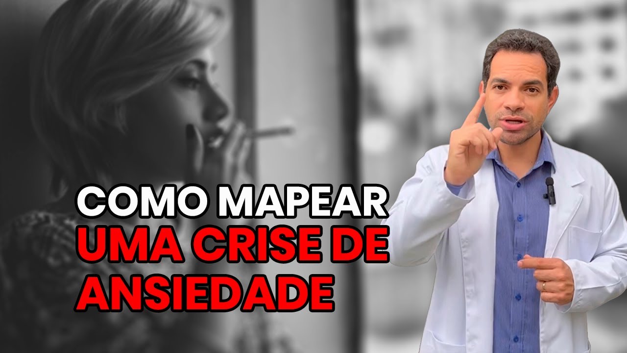 COMO MAPEAR E EXTERMINAR UMA CRISE DE ANSIEDADE - DR. MAURÍLIO - YouTube