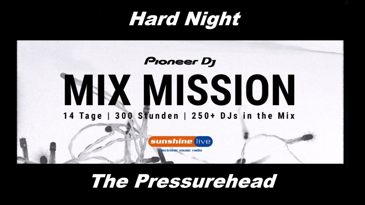 DJ Pioneer Mix Mission 20/21 - Hard Night  - The Pressurehead