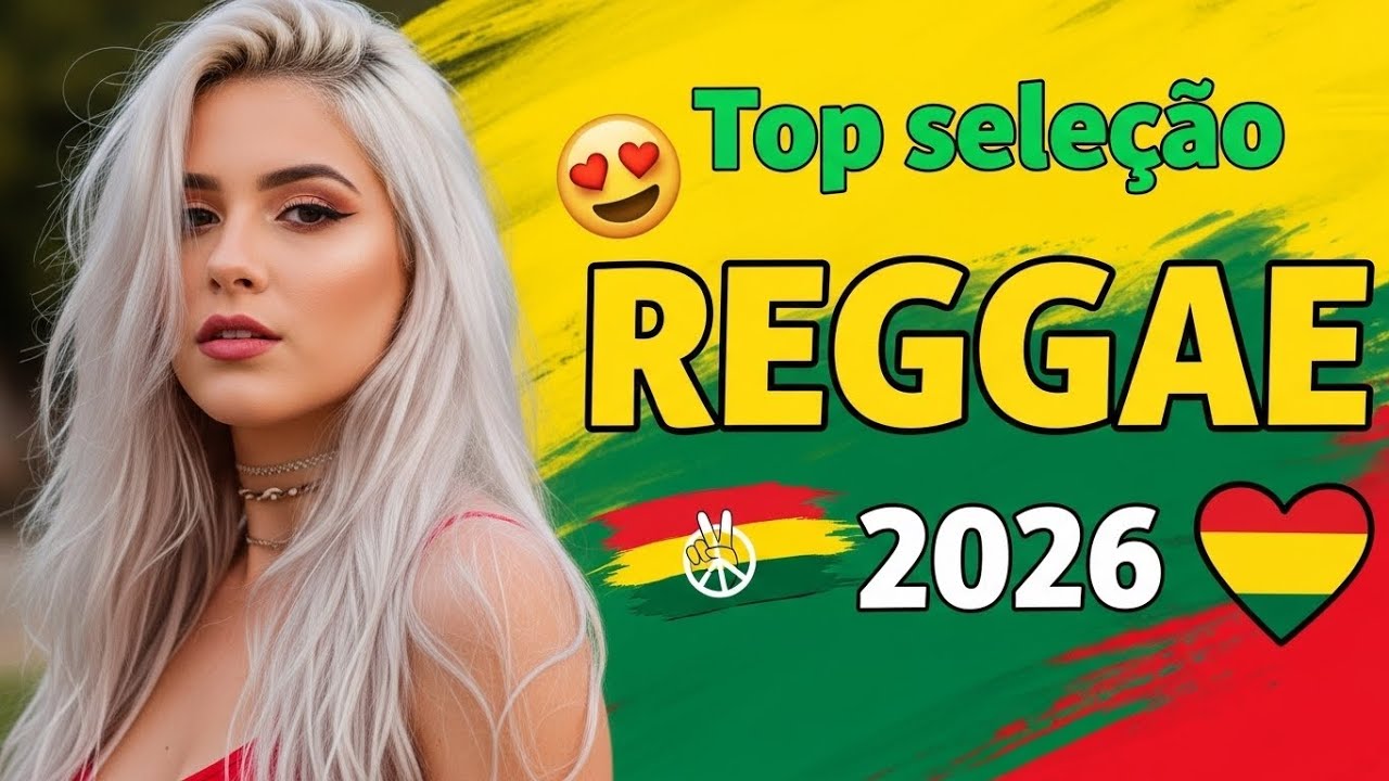 REGGAE DO MARANHÃO 2026 🌊 REGGAE ROOTS PARA RELAXAR