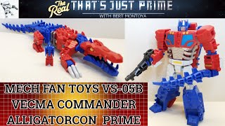 Mech Fans Toys VS 05B VECMA COMMANDER (Alligatorcon Optimus Prime)! That's Just Prime! Ep  203!