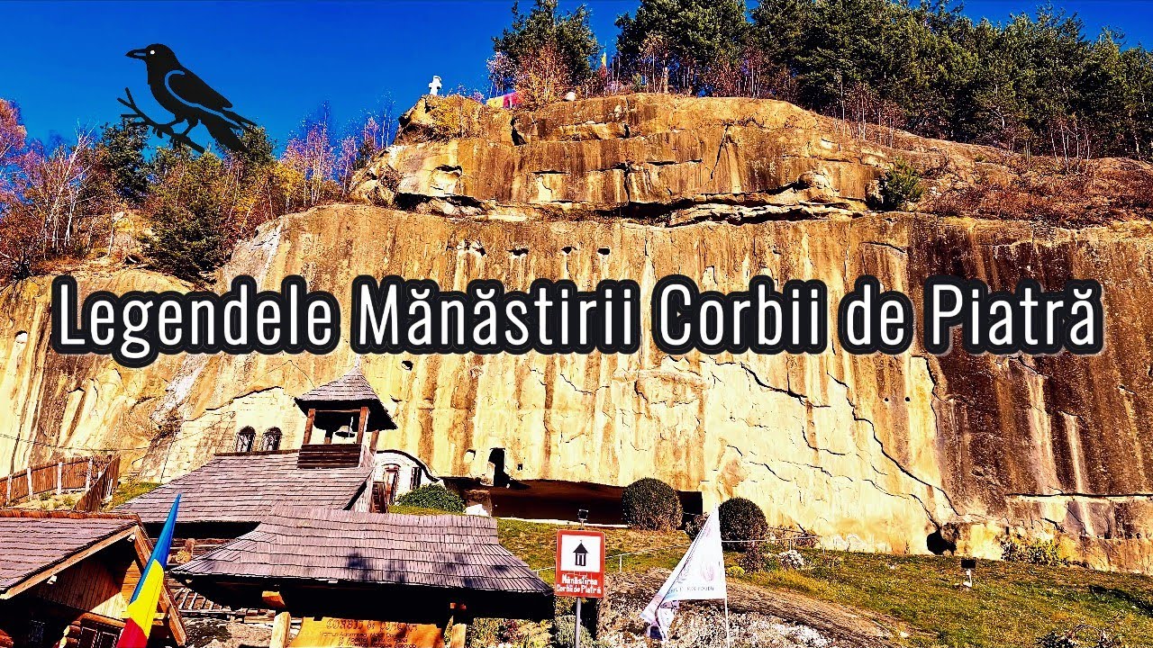 Mănăstirea Corbii de Piatră: O călătorie în inima istoriei și legendei