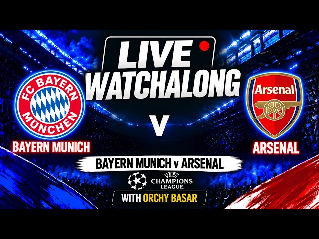 LIVE STREAM WATCHALONG: Bayern Munich v Arsenal: Champions League Clash at the Allianz Arena