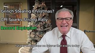 Grinch Stealing Christmas, CPI Sparks Strong Rally, Record Expiration | Dec 19 Update