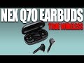 NEX Q70 True Wireless Earbuds