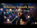 Relaxing Smooth Jazz Beatiful female