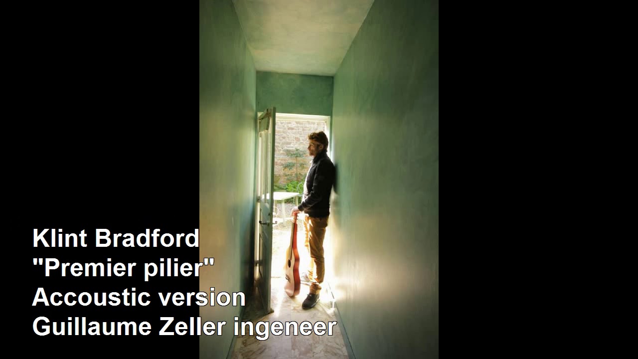 Klint Bradford premier pilier accoustic version