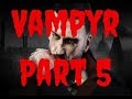 Vampyr Part 5 No Commentary