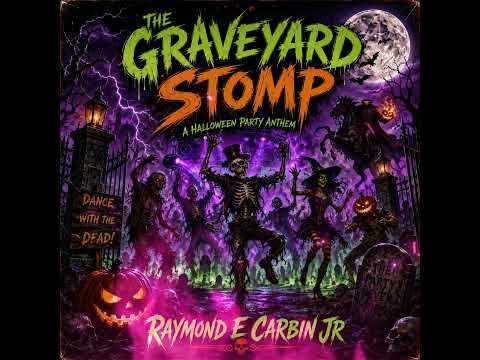 The Graveyard Stomp By Raymond E Carbin Jr 